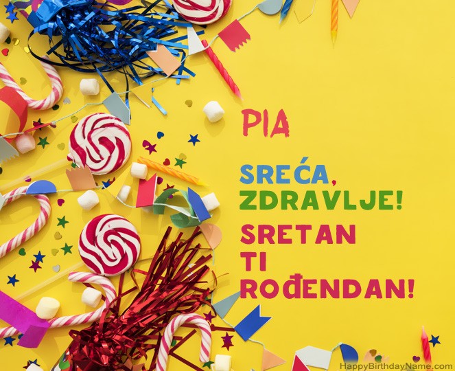 Sretan Rođendan Pia   slike