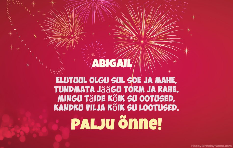 Palju õnne sünnipäeval Abigail, ilusad luuletused Palju õnne sünnipäeval Abigail, ilusad luuletused