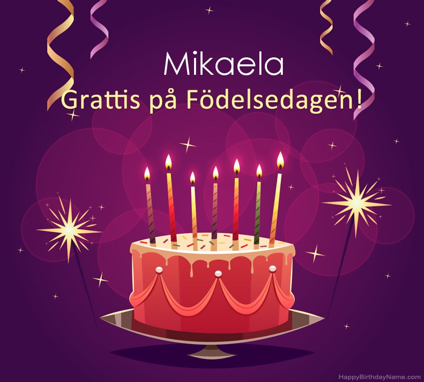 Roliga hälsningar för Happy Birthday Mikaela-bilder
