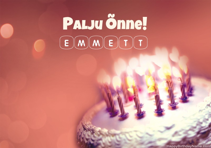 Palju õnne sünnipäevaks Emmett pildid Palju õnne sünnipäevaks Emmett pildid