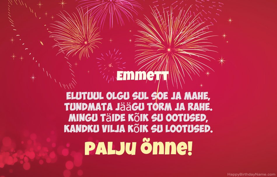 Palju õnne sünnipäeval Emmett, ilusad luuletused Palju õnne sünnipäeval Emmett, ilusad luuletused