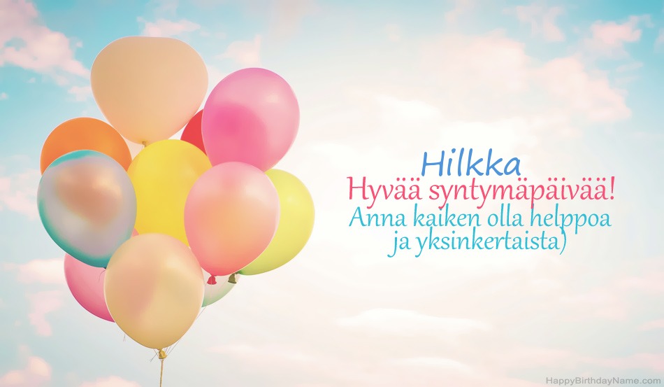 Onnittelut Hilkka Syntymäpäivänä