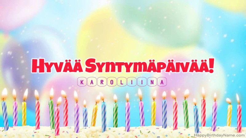 Lasten Syntymäpäivän tervehdykset Karoliinaille