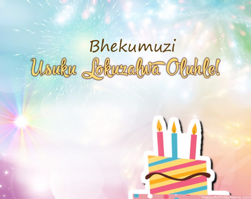 Usuku lokuzalwa oluhle Bhekumuzi evesini