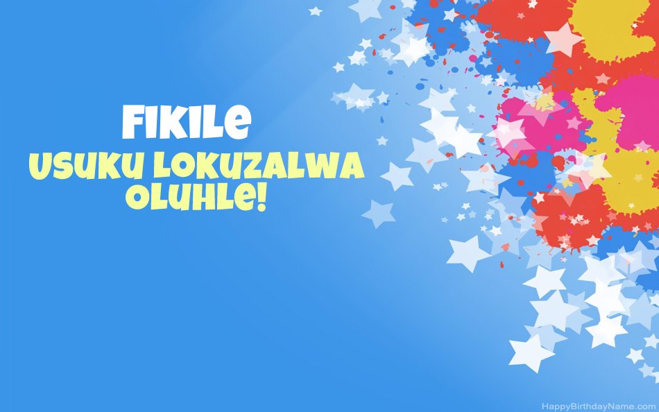 Halala ngosuku lokuzalwa lwe-Fikile