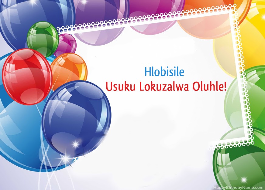 Usuku Olumnandi Lokuzalwa Hlobisile!