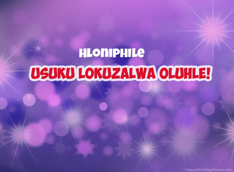 Izithombe ezinhle ze-Happy Birthday ye-Hloniphile