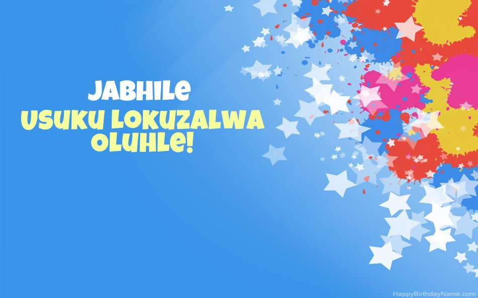 Halala ngosuku lokuzalwa lwe-Jabhile