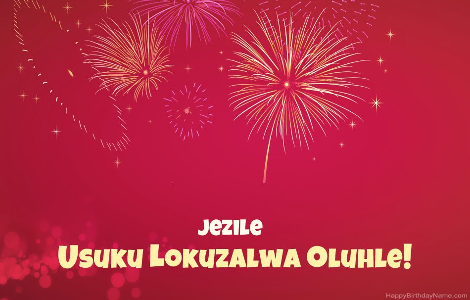 Usuku lokuzalwa oluhle Jezile, izinkondlo ezinhle