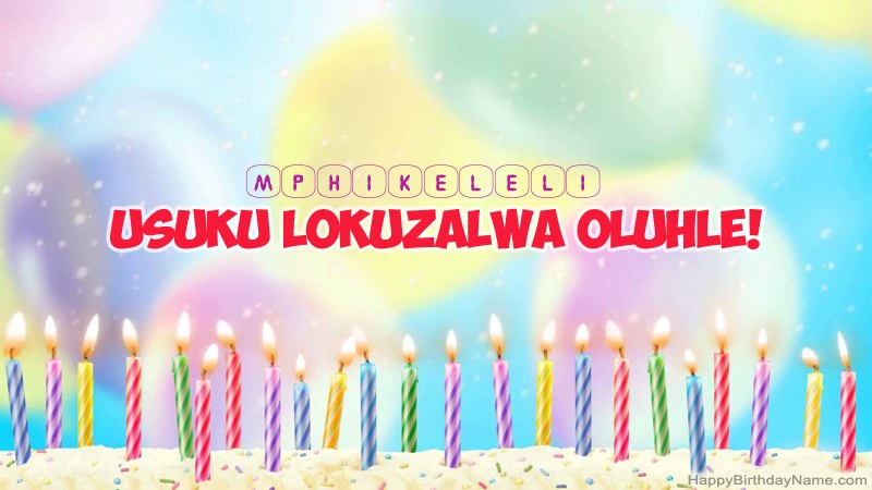 Amakhadi woSuku lokuzalwa oluMnandi lwe-Mphikeleli