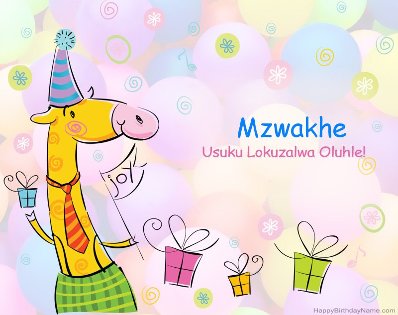 Ukuhalalisela izingane usuku oluhle lokuzalwa lwe-Mzwakhe