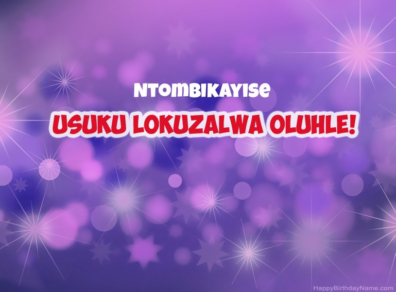 Izithombe ezinhle ze-Happy Birthday ye-Ntombikayise