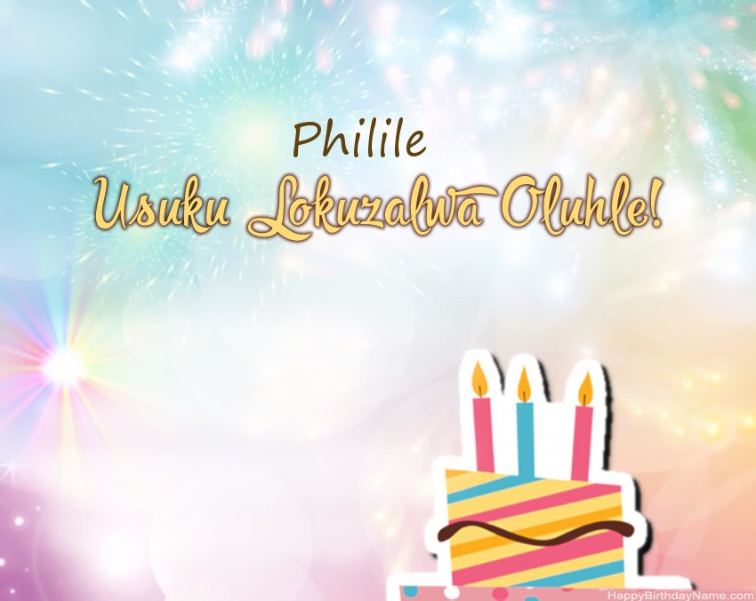 Usuku lokuzalwa oluhle Philile evesini