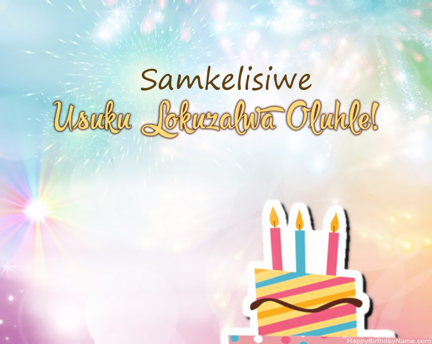 Usuku lokuzalwa oluhle Samkelisiwe evesini