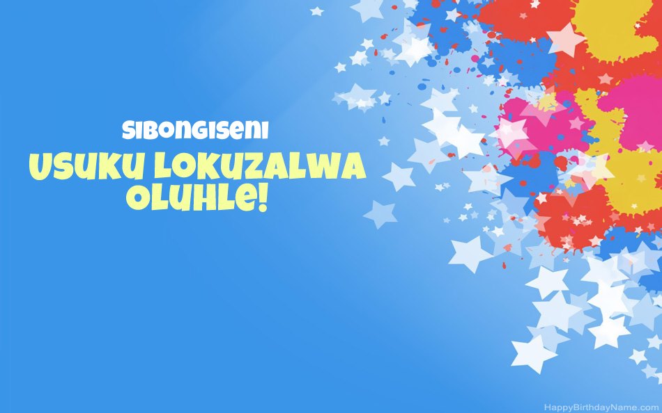 Halala ngosuku lokuzalwa lwe-Sibongiseni