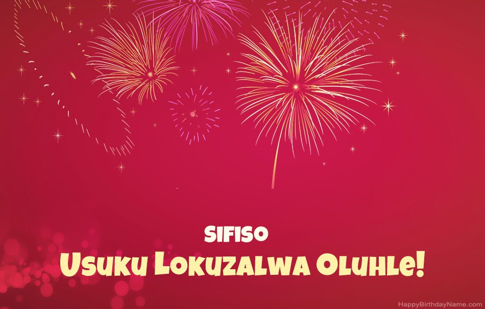 Usuku lokuzalwa oluhle Sifiso, izinkondlo ezinhle