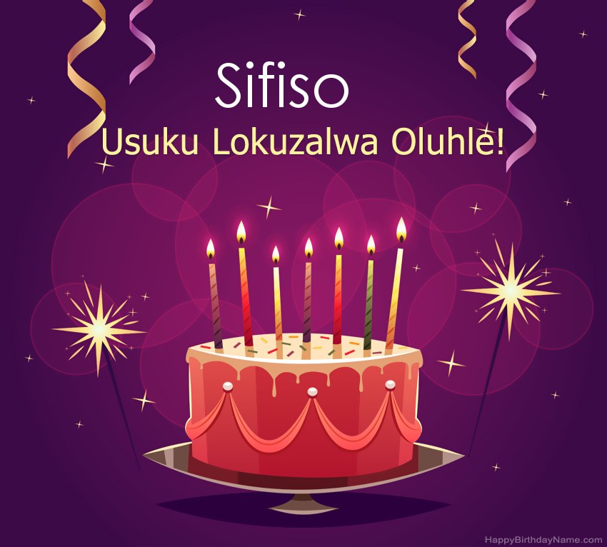 Imikhonzo emnandi yezithombe ezihle zoSuku lokuzalwa Sifiso