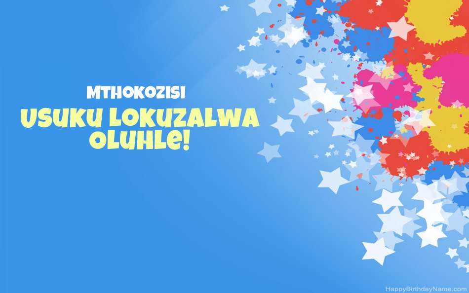 Halala ngosuku lokuzalwa lwe-Mthokozisi