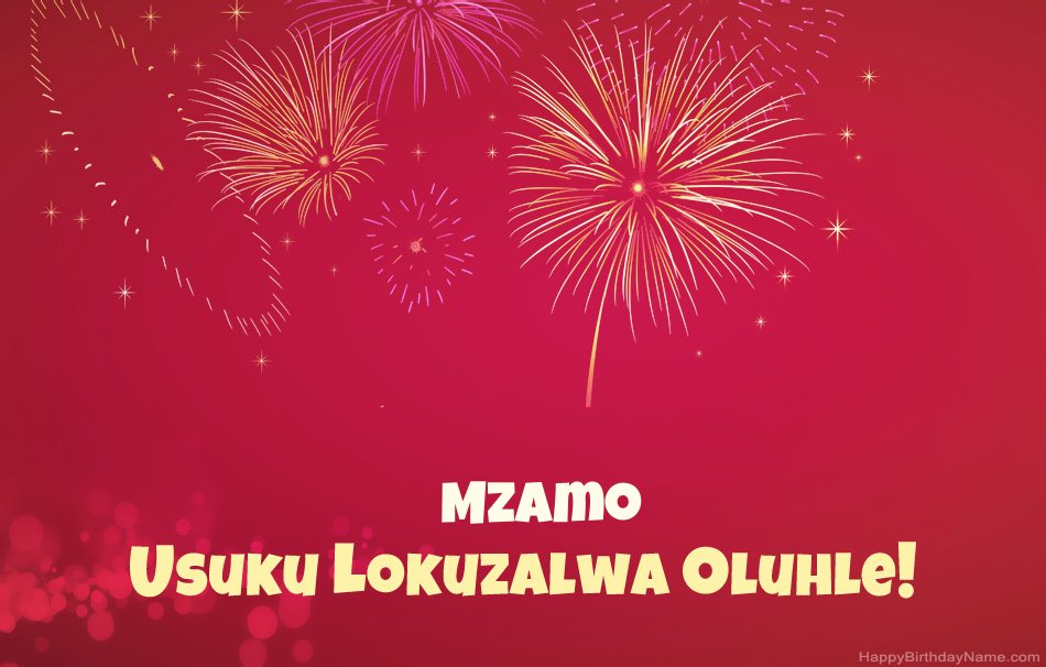 Usuku lokuzalwa oluhle Mzamo, izinkondlo ezinhle