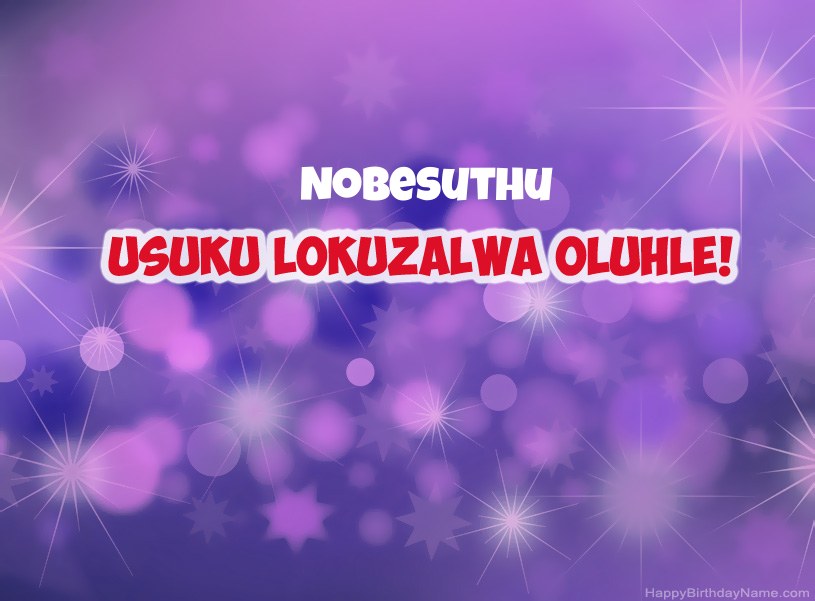 Izithombe ezinhle ze-Happy Birthday ye-Nobesuthu