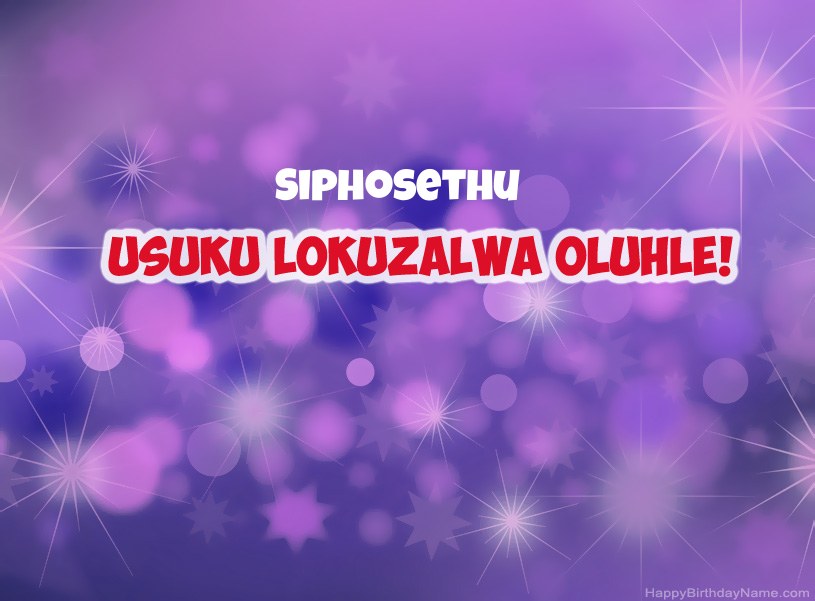 Izithombe ezinhle ze-Happy Birthday ye-Siphosethu