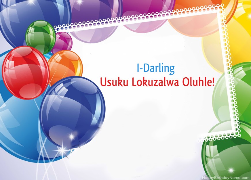 I-I-Darling Usuku Lokuzalwa Olumnandi!