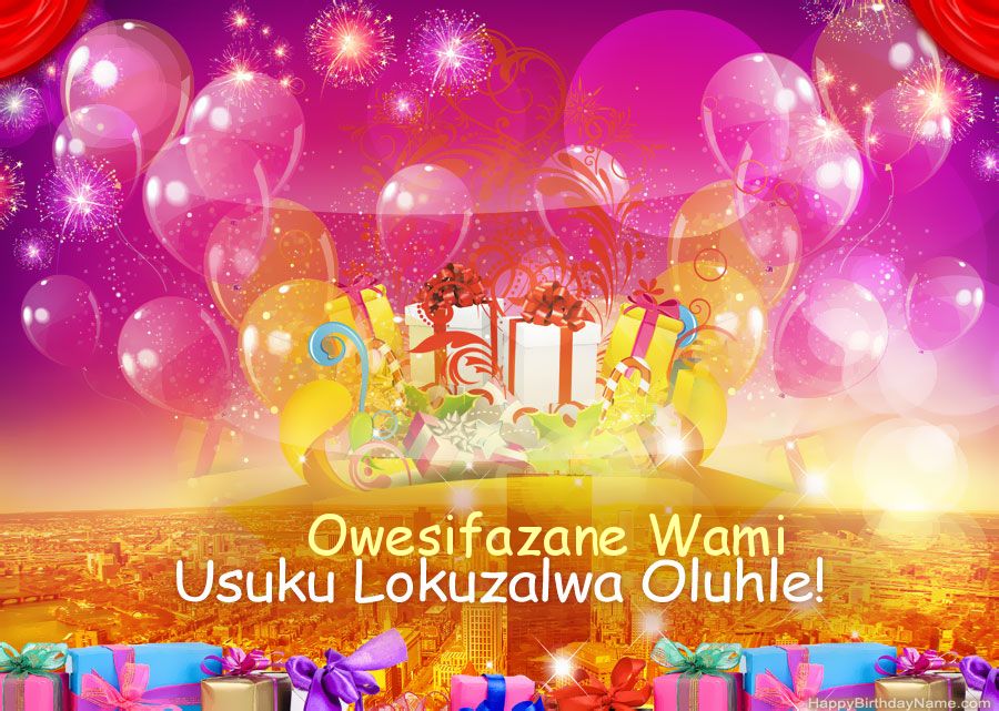 Izithombe ezihlekisayo Zosuku lokuzalwa oluhle Owesifazane Wami