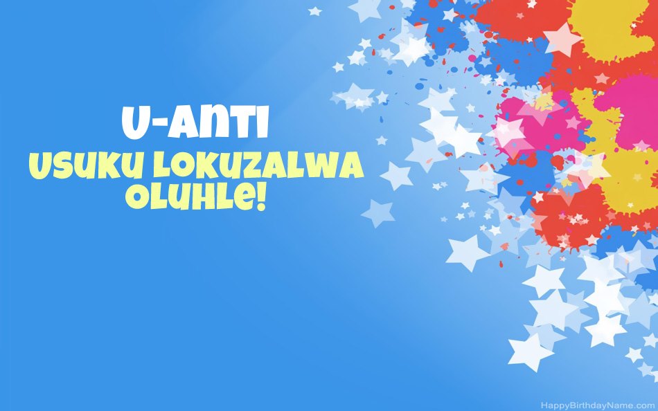 Siyakuhalalisela ngosuku lokuzalwa lwe-U-Anti