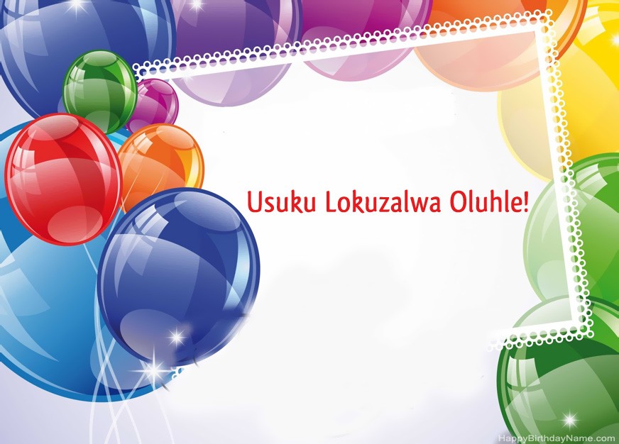 Usuku olumnandi lokuzalwa!