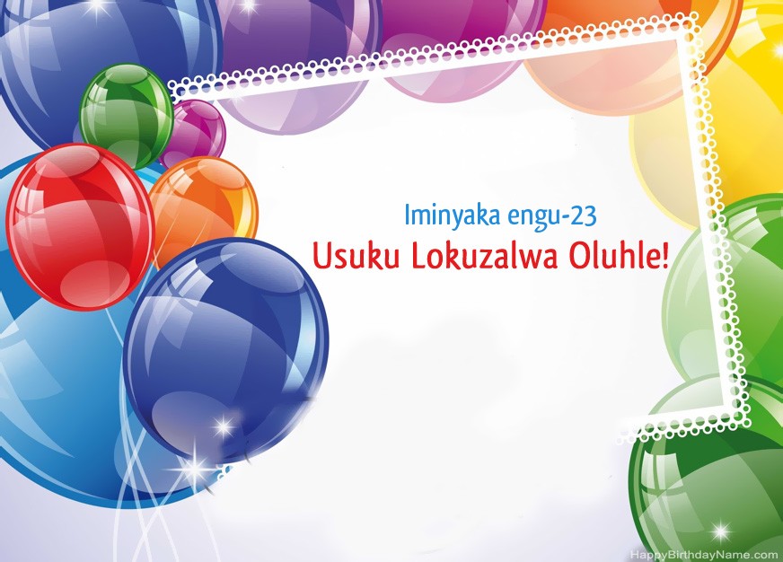 I-Indoda eneminyaka engama-23 Usuku Lokuzalwa Olumnandi!