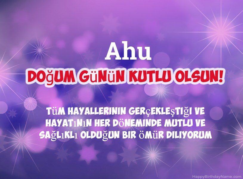 Ahu Doğum Günün Kutlu Olsun için güzel resimler Ahu Doğum Günün Kutlu Olsun için güzel resimler