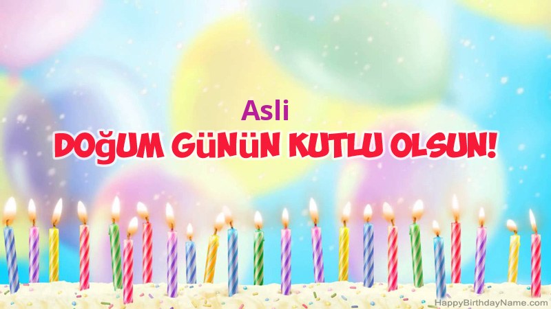 Asli için Funny Happy Birthday kartları