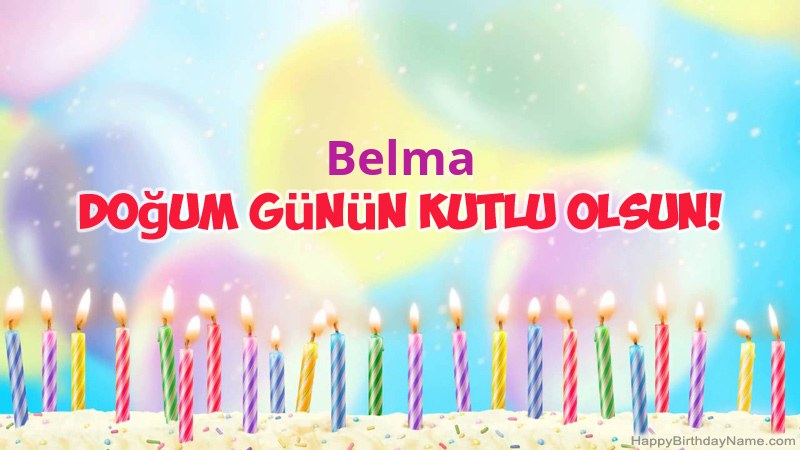 Belma için Funny Happy Birthday kartları