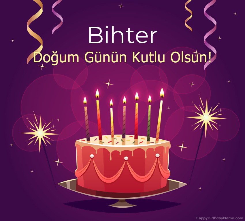 Doğum günün kutlu olsun için komik selamlar Bihter resimleri