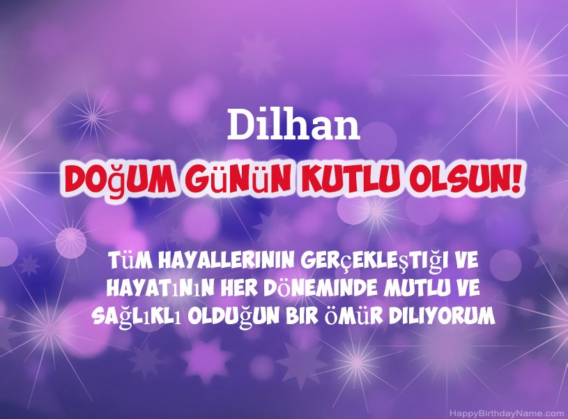 Dilhan Doğum Günün Kutlu Olsun için güzel resimler