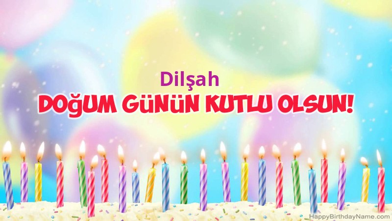 Dilşah için Funny Happy Birthday kartları Dilşah için Funny Happy Birthday kartları