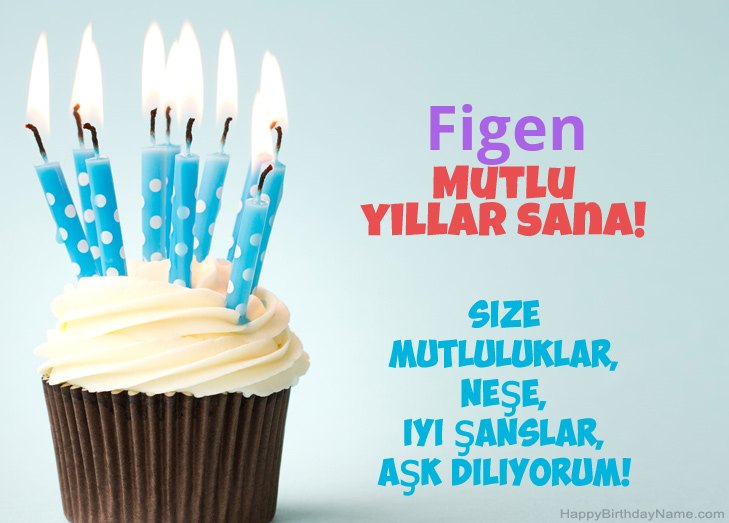 Figen Doğum Günün Kutlu Olsun Tebrikler