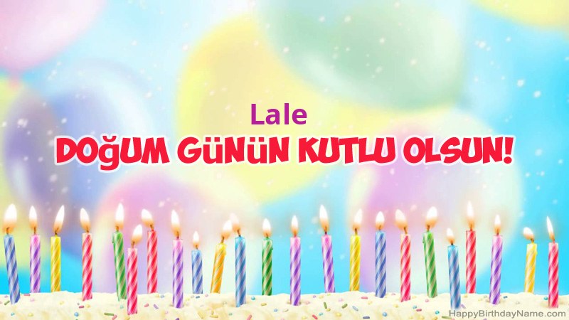 Lale için Funny Happy Birthday kartları