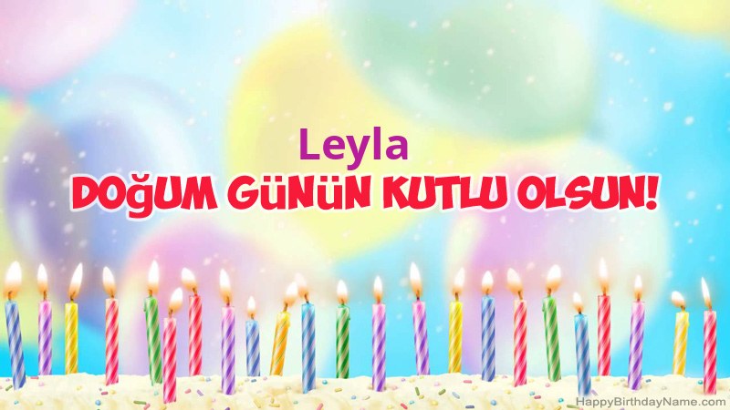 Leyla için Funny Happy Birthday kartları