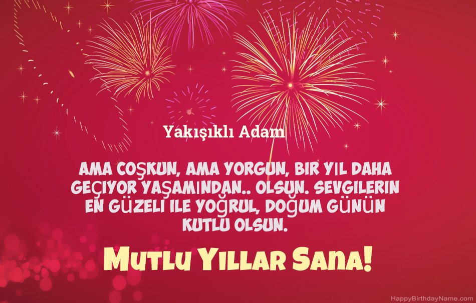 Yakışıklı Adam Doğum Günün Kutlu Olsun, güzel şiirler