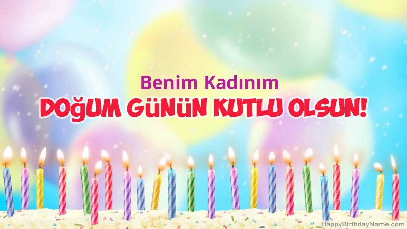 Funny Happy Birthday kartları Benim Kadınım