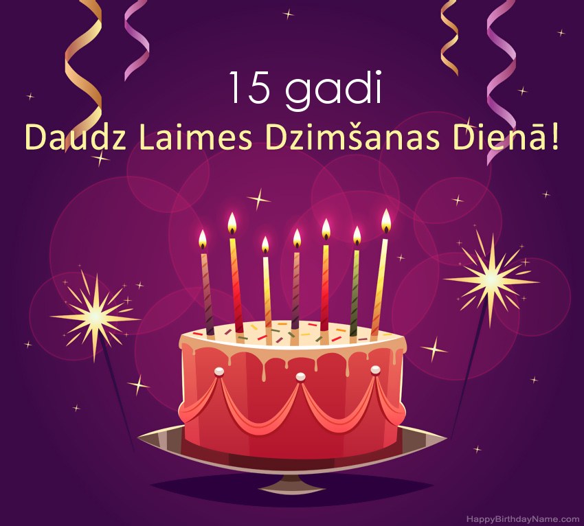 Smieklīgi sveicieni ar laimīgas dzimšanas dienas 15 gadus vecs zēns attēliem