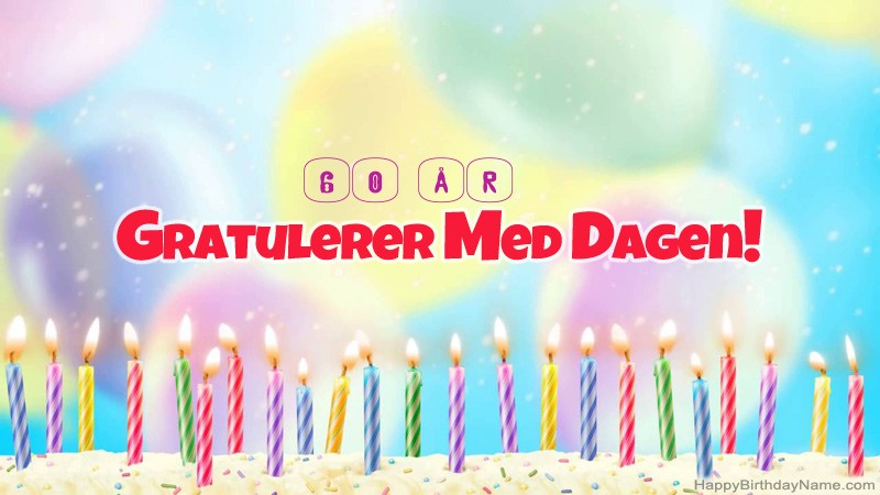 Morsomme gratulasjonskort 60 år gammel mann