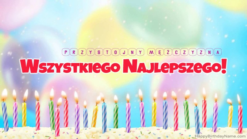 Śmieszne kartki urodzinowe Przystojny Mężczyzna