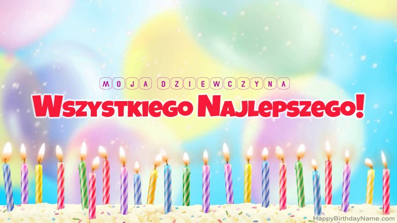 Śmieszne kartki urodzinowe Moja Dziewczyna