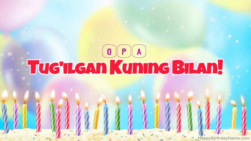 Tug'ilgan kun uchun kulgili Opa kartalari