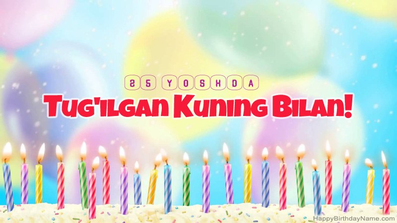 Tug'ilgan kun uchun kulgili 25 yoshli yigit kartalari