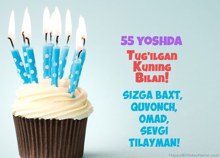 Tug'ilgan kuningiz bilan tabriklaymiz 55 yoshli erkak