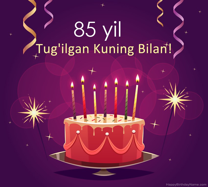 Tug'ilgan kuningiz uchun 85 yoshli odam rasmlari uchun kulgili tabriklar
