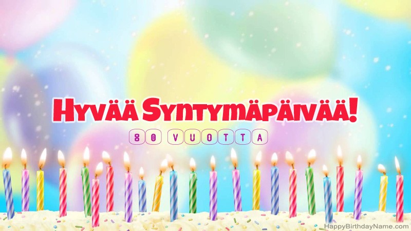 Hauskat hyvät syntymäpäivät -kortit 80-vuotias mies